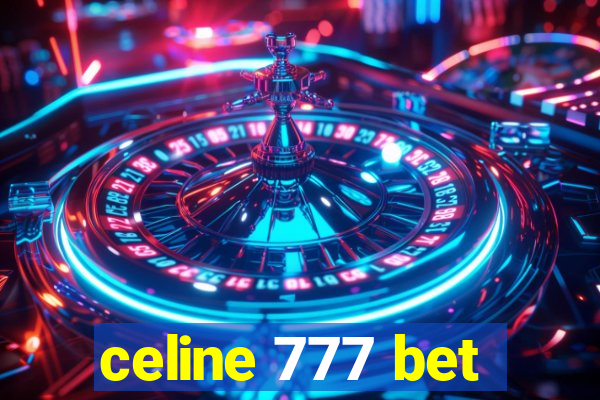 celine 777 bet